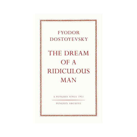 The Dream of a Ridiculous Man