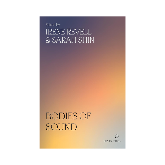 Bodies of Sound: Becoming a Feminist Ear