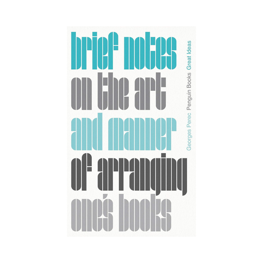 Brief Notes on the Art and Manner of Arranging One's Books | Penguin Great Ideas