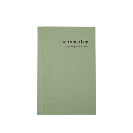 automatism: in philosophy, art and culture