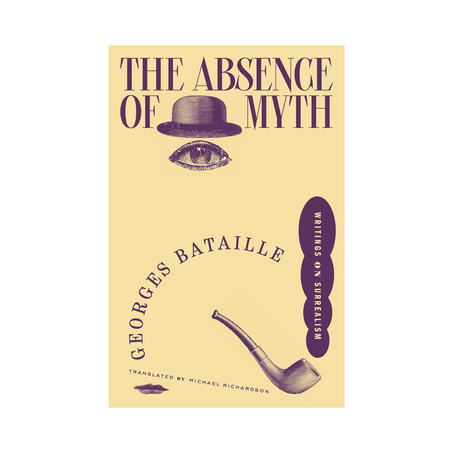 The Absence of Myth: Writings on Surrealism