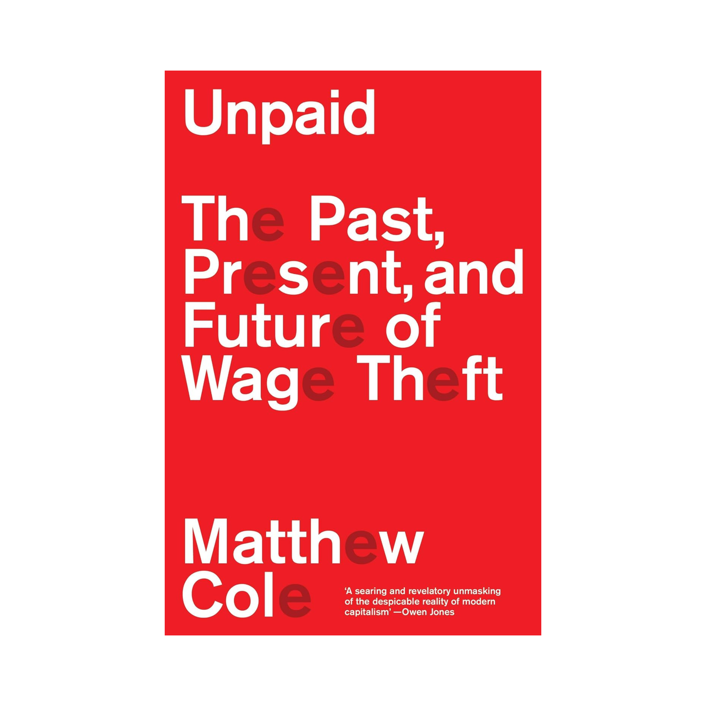 Unpaid: The Past, Present and Future of Wage Theft