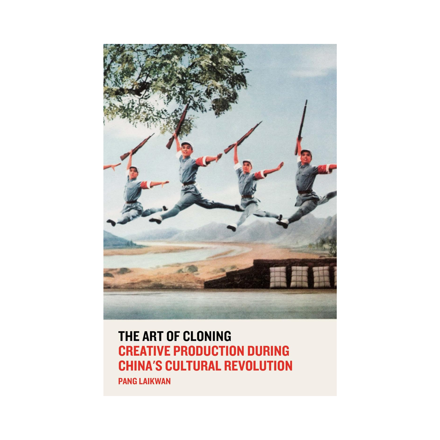 The Art of Cloning: Creative Production During China's Cultural Revolution