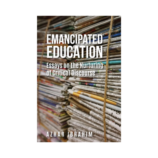 Emancipated Education: Essays on the Nurturing of Critical Discourse
