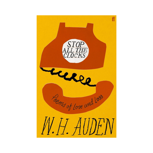 Stop All the Clocks: Poems of Love and Loss