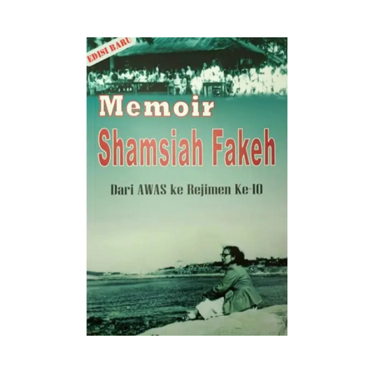 Memoir Shamsiah Fakeh: Dari AWAS ke Rejimen Ke-10