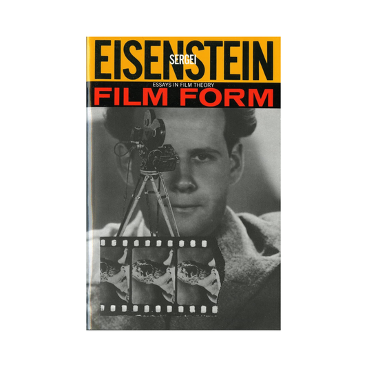 Film Form: Essays in Film Theory