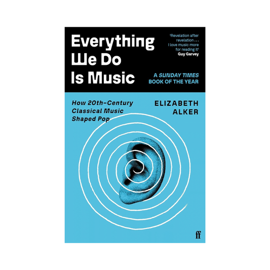 Everything We Do is Music: How 20th-Century Classical Music Shaped Pop