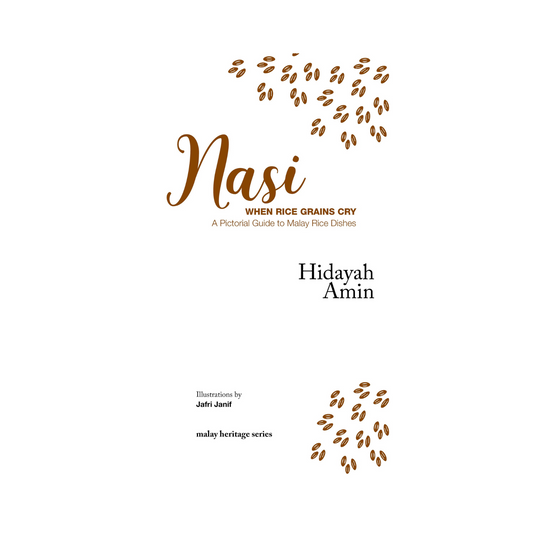 Nasi: When Rice Grains Cry | A Pictorial Guide to Malay Rice Dishes