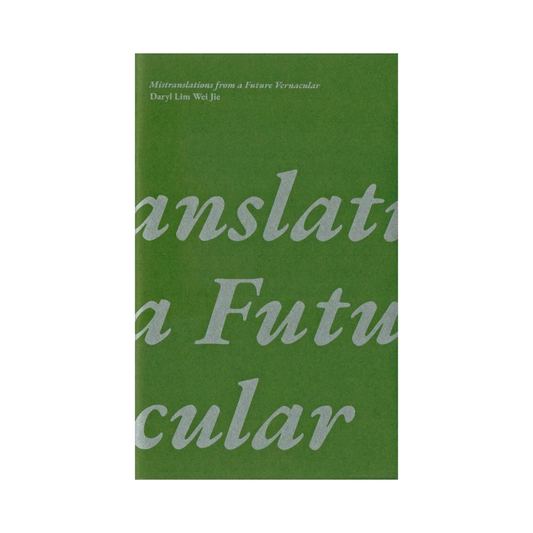 Mistranslations from a Future Vernacular