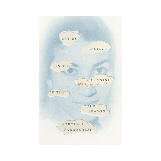 Let Us Believe in the Beginning of the Cold Season: Selected Poems