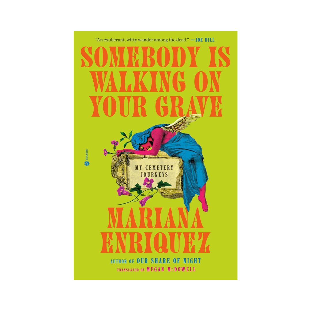 Somebody Is Walking on Your Grave: My Cemetery Journeys