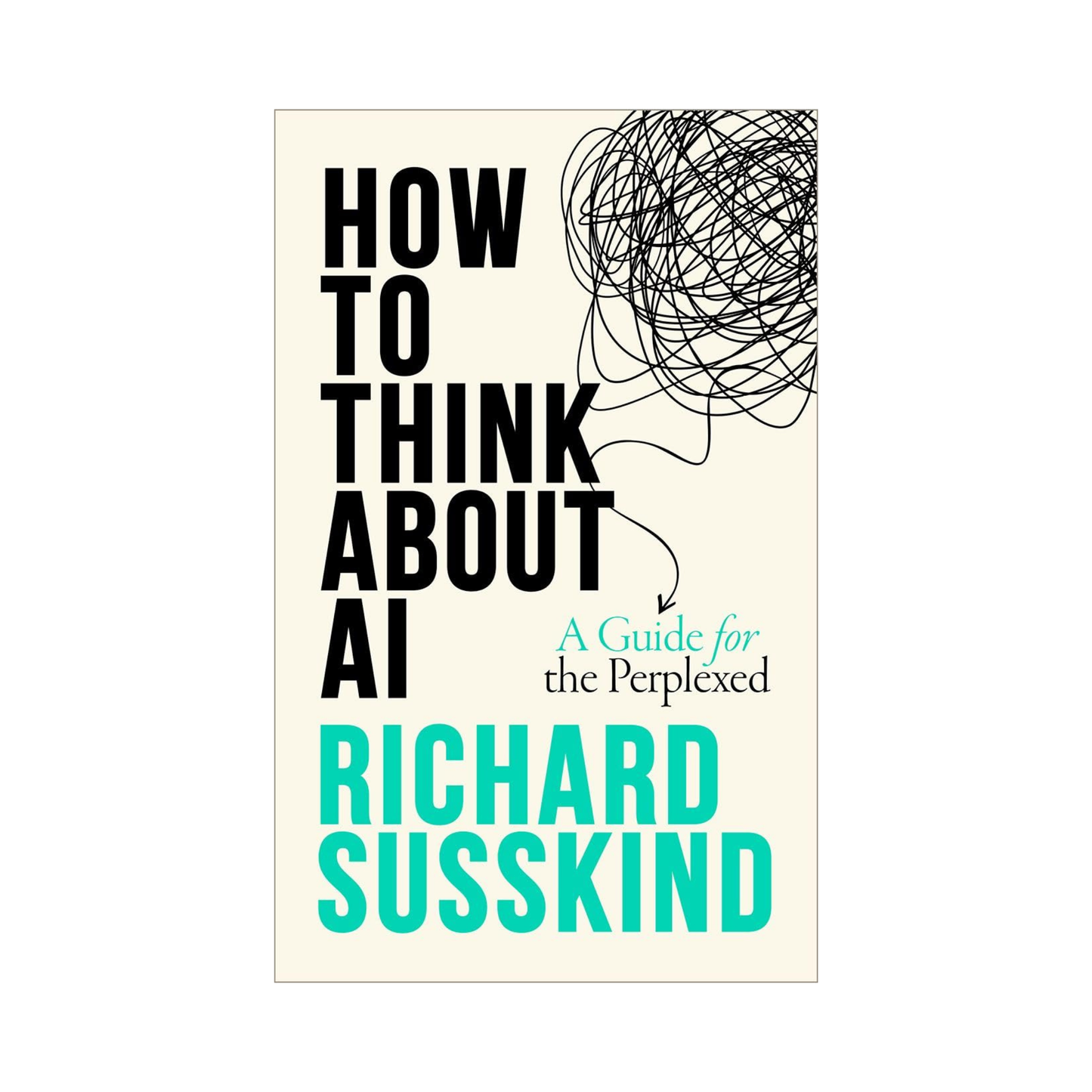 How To Think About AI: A Guide For The Perplexed