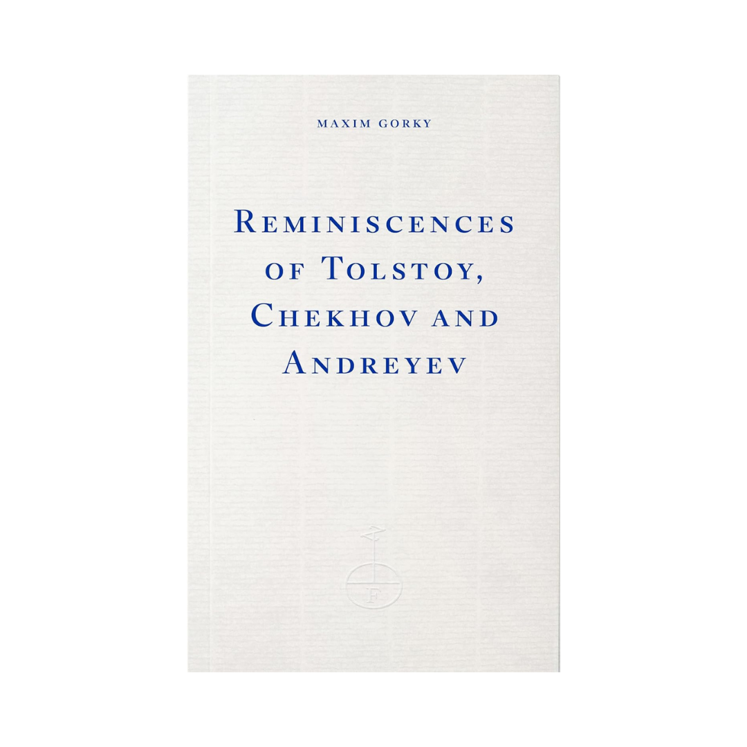 Reminiscences of Tolstoy, Chekhov and Andreyev