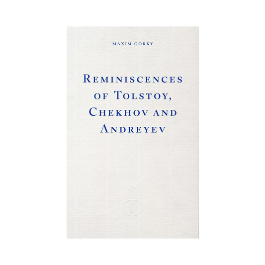 Reminiscences of Tolstoy, Chekhov and Andreyev