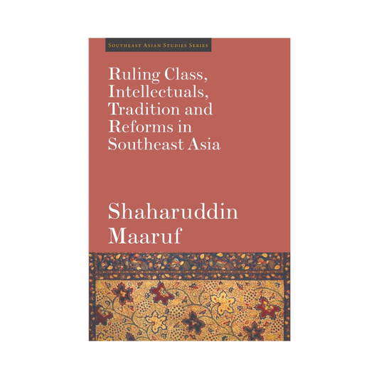 Ruling Class, Intellectuals and Reforms in Southeast Asia