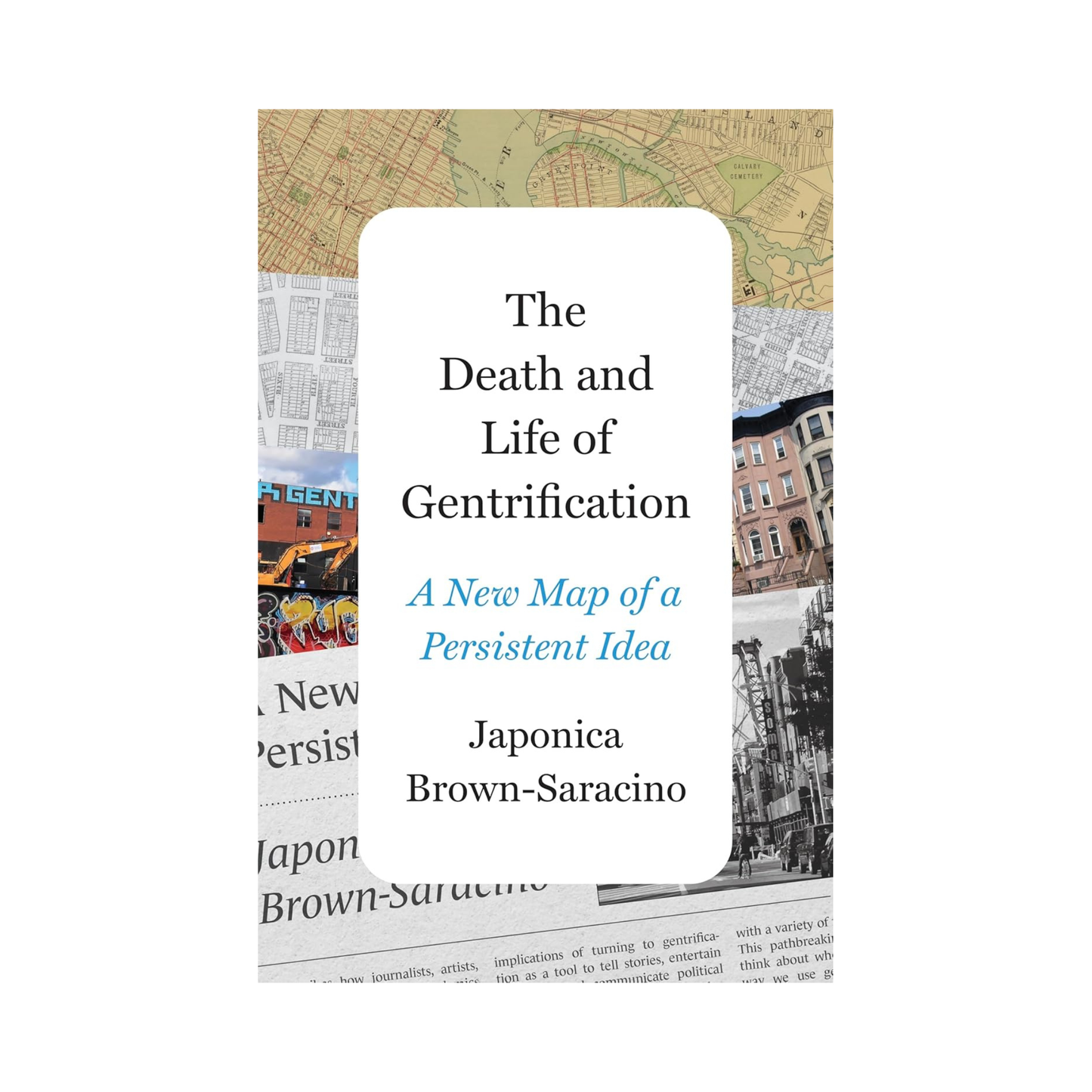 The Death and Life of Gentrification: A New Map of a Persistent Idea