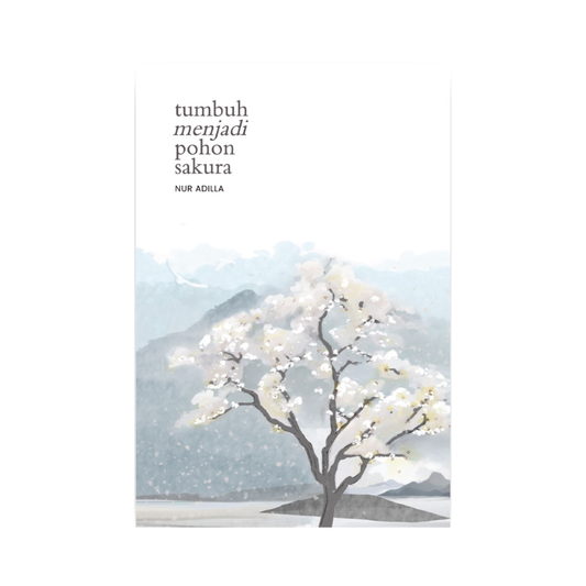 Tumbuh Menjadi Pohon Sakura