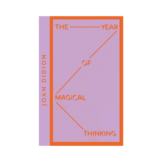 The Year of Magical Thinking