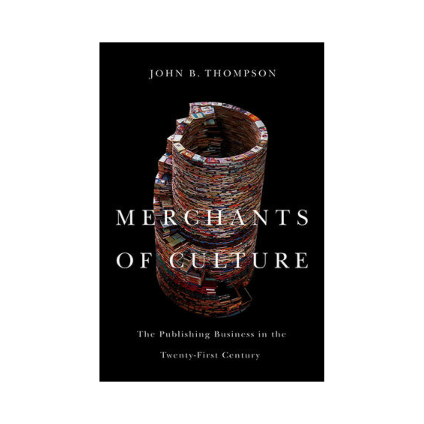 Merchants of Culture: The Publishing Business in the Twenty-First Century