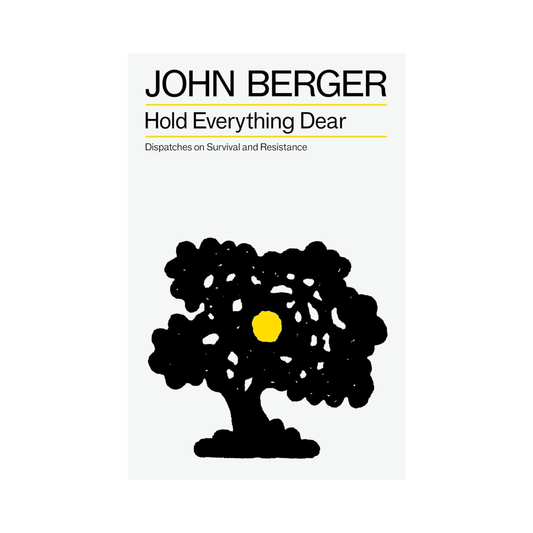 Hold Everything Dear: Dispatches on Survival and Resistance