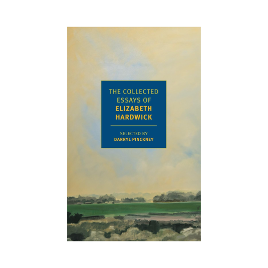 The Collected Essays of Elizabeth Hardwick