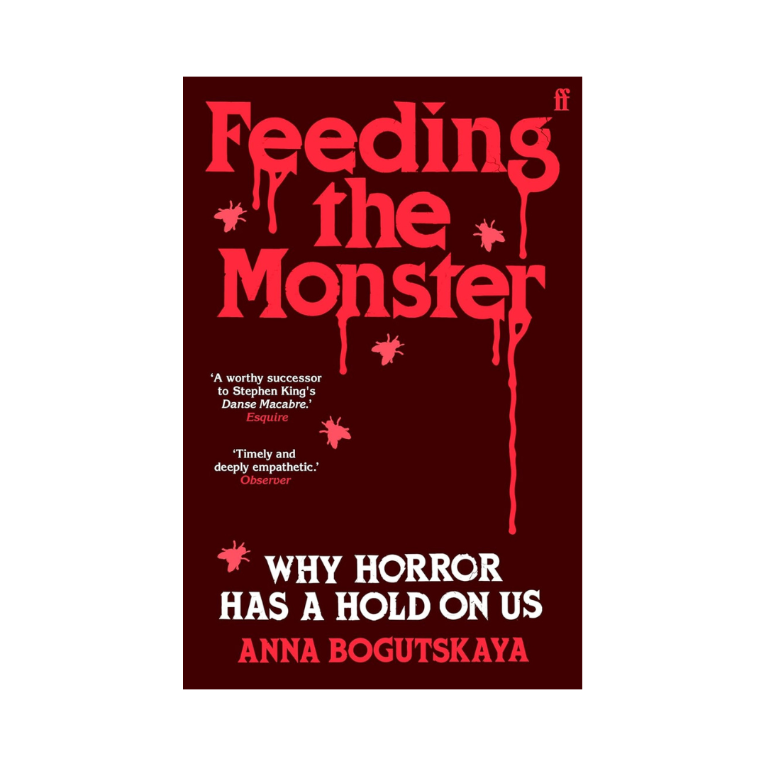 Feeding the Monster: Why Horror Has a Hold On Us