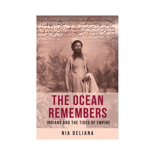 The Ocean Remembers: Indians and the Tides of Empire