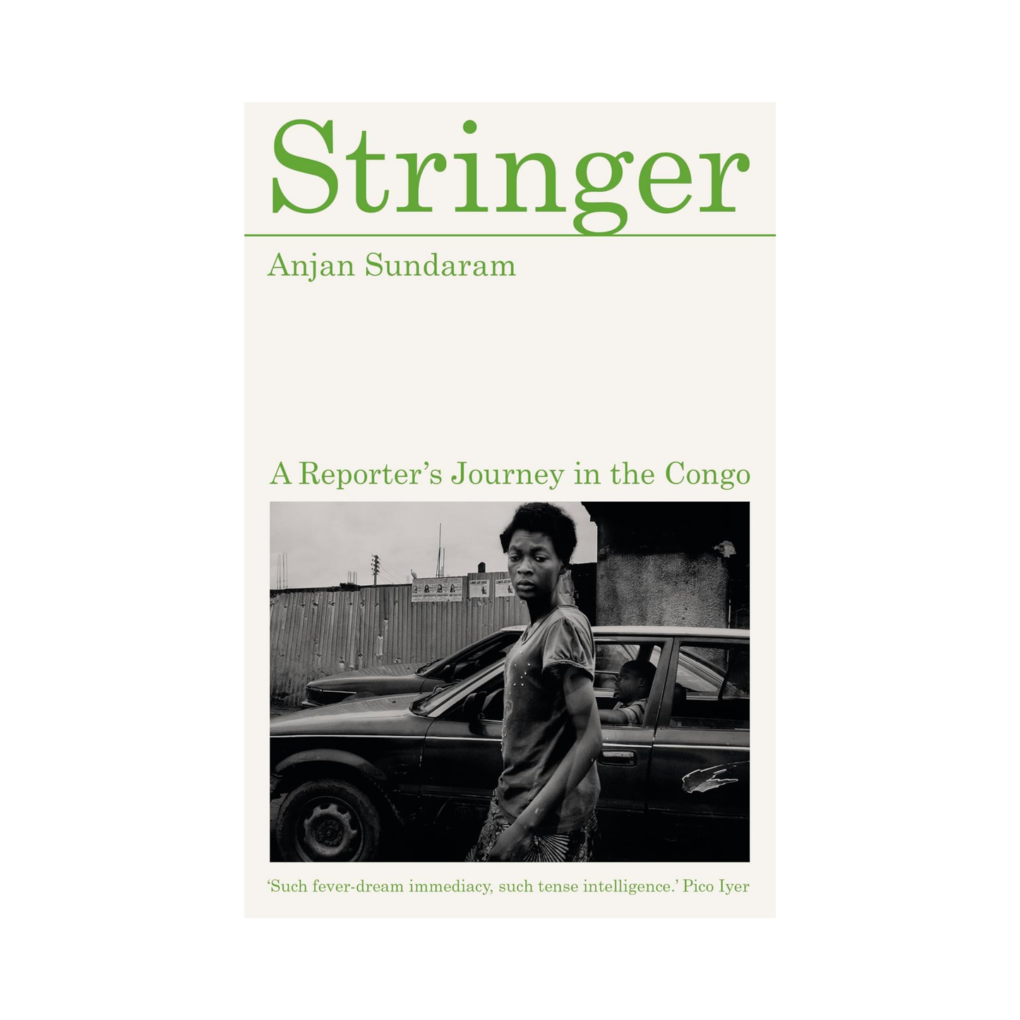 Stringer: A Reporter's Journey in the Congo
