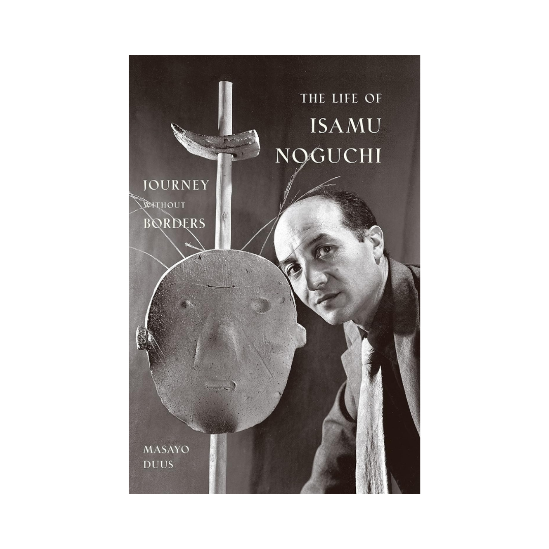 The Life of Isamu Noguchi: Journey Without Borders