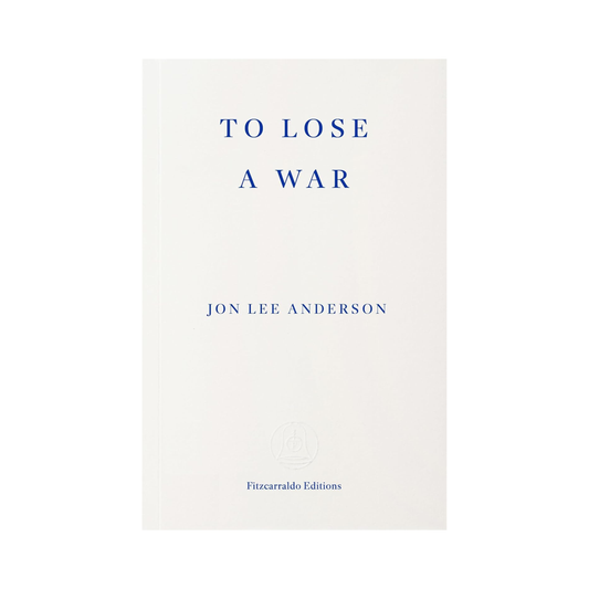 To Lose A War