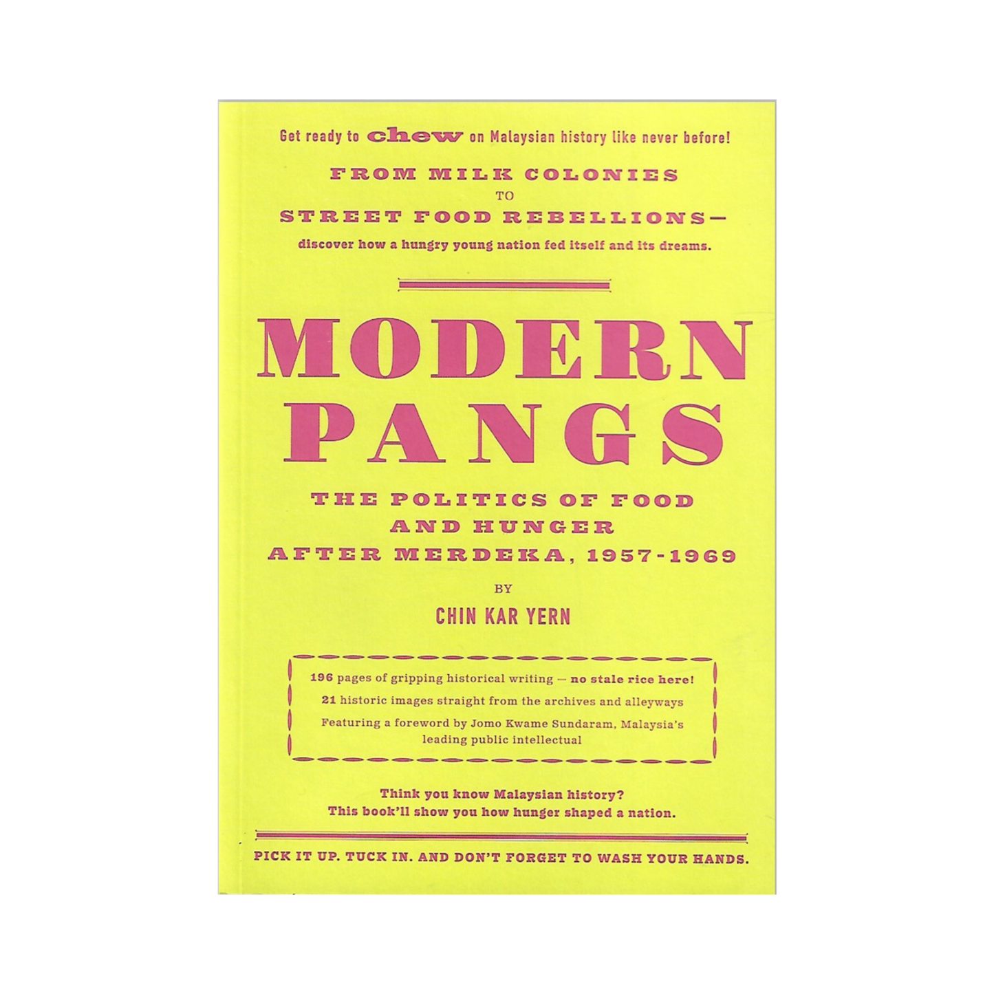 Modern Pangs: The Politics of Food and Hunger after Merdeka, 1957-1969