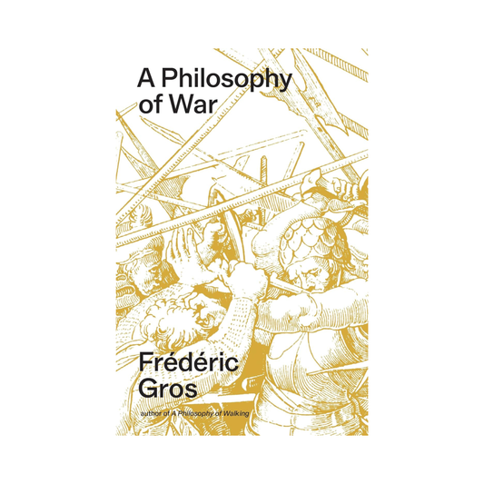A Philosophy of War: Why We Fight