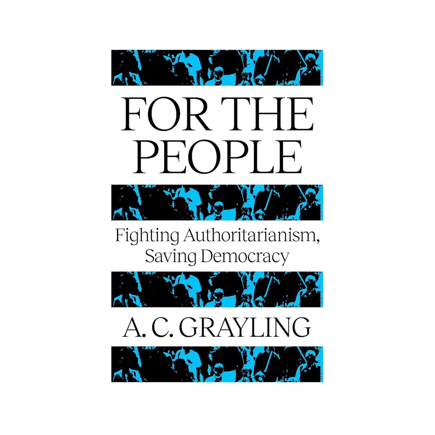 For The People: Fighting Authoritarianism, Saving Democracy