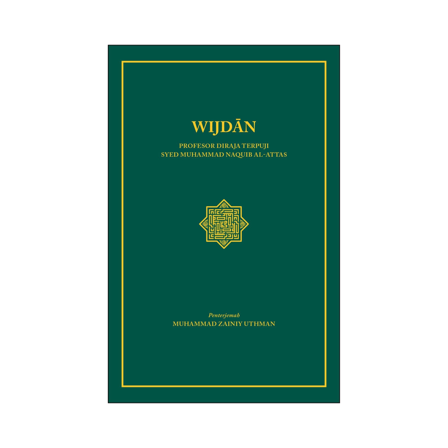 Wijdān: Asas Utama Ru'yah Haqāiq Islām