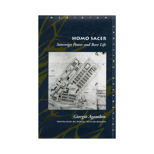 Homo Sacer: Sovereign Power and Bare Life