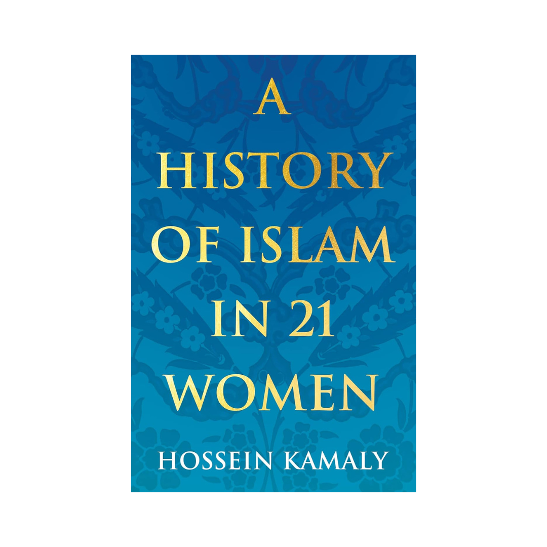 A History of Islam in 21 Women