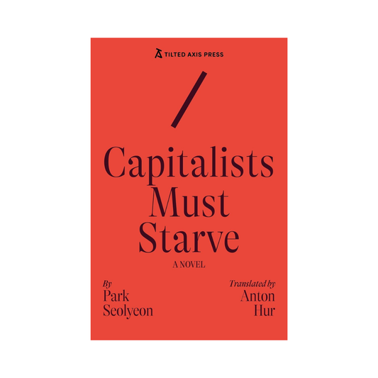 Capitalist Must Starve