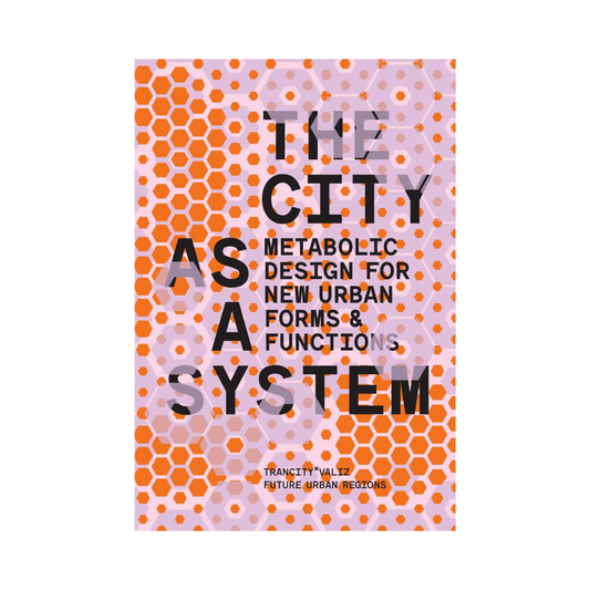 The Metabolic Design for New Urban Forms and Functions: City as a System