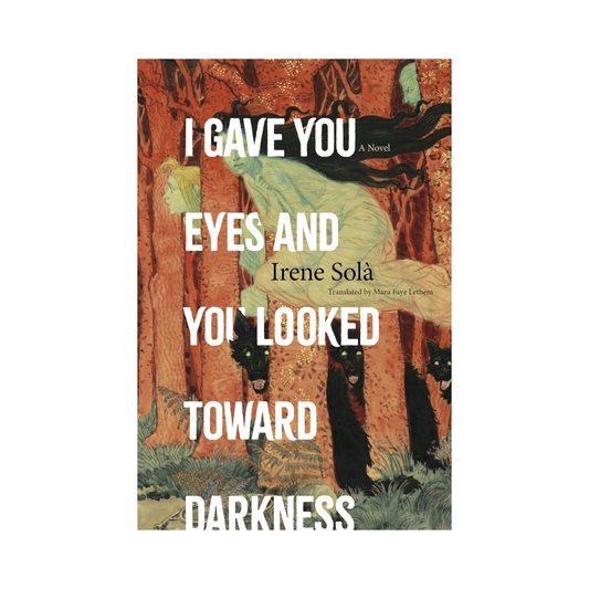 I Gave You Eyes and You Looked Toward Darkness