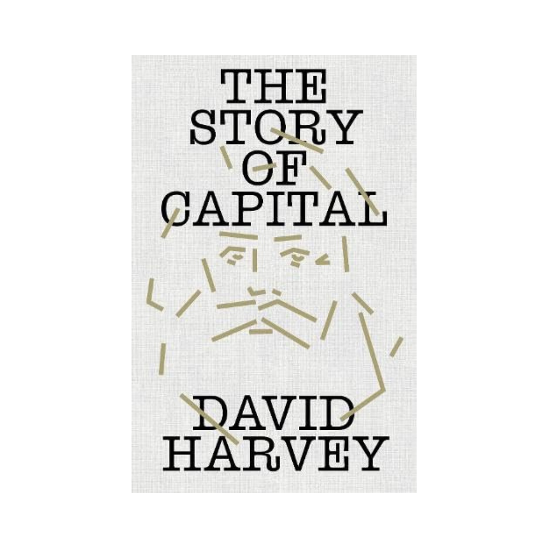 The Story of Capital: What Everyone Should Know About How Capital Works