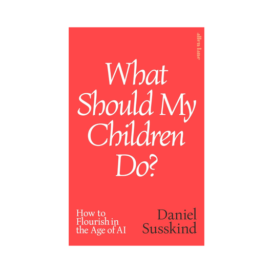 What Should My Children Do?