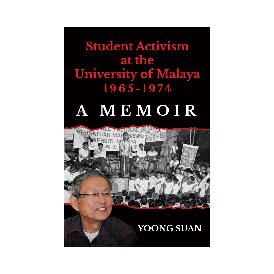 Student Activism at the University of Malaya: A Memoir