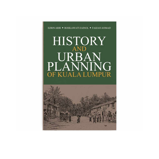 History and Urban Planning of Kuala Lumpur
