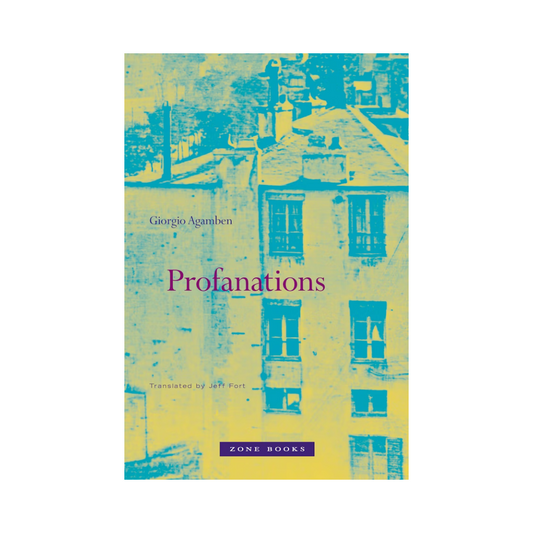 Profanations - Giorgio Agamben